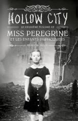 Miss Peregrine et les enfants particuliers Hollow City