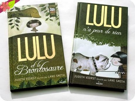 Lulu et le Brontosaure et Lulu n'a peur de rien de Judith Viorst et Lane Smith Lulu et le Brontosaure et Lulu n'a peur de rien de Judith Viorst et Lane Smith