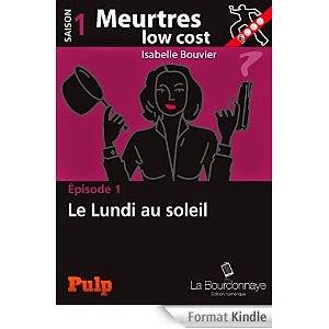 Les vendredis de la Lecture et du Téléchargement -Episode 95  (Le Lundi au soleil: MeutresLow Cost: - S1Ep1)