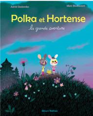 Polka et Hortense, La grande aventure