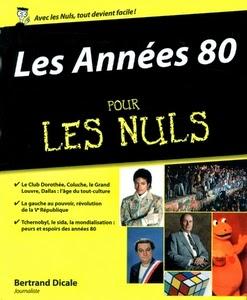 Les années 80 pour les nuls, Bertrand Dicale