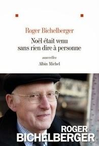 Noël était venu sans rien dire à personne, Roger Bichelberger