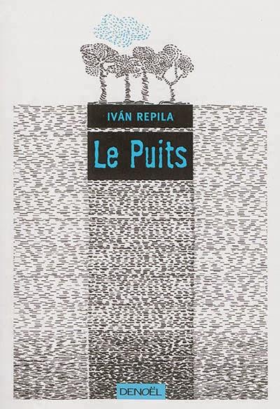 Le puits - Ivan Repila