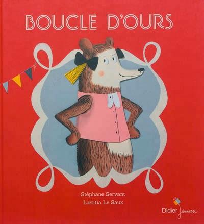Boucle d’Ours - Stéphane Servant et Laetitia Le Saux