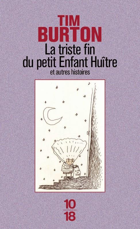 La triste fin du petit Enfant Huître et autres histoires - Tim Burton