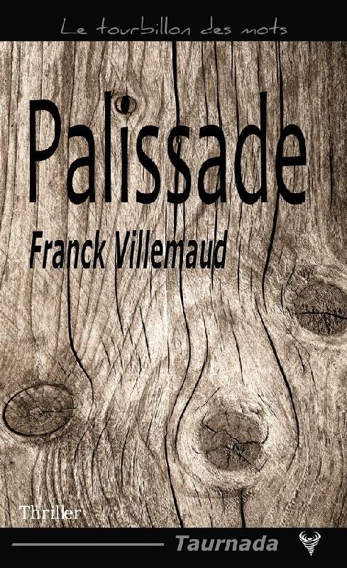 Palissade - Franck Villemaud