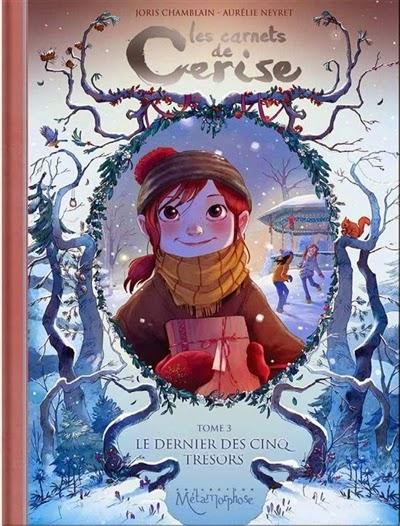 Les carnets de Cerise T3 : le dernier des cinq trésors - Joris Chamblain et Aurélie Neyret