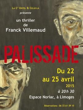 « Palissade », la pièce de théâtre