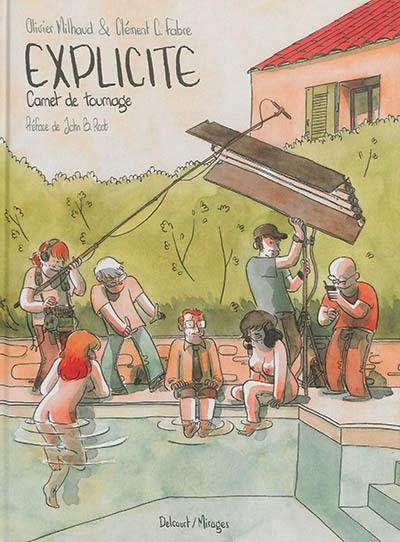 Le premier mardi c'est permis (34) : Explicite : Carnet de tournage - Olivier Milhaud et Clément Fabre