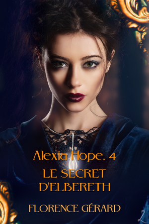 Alexia Hope 4 – Le secret d'Elbereth
