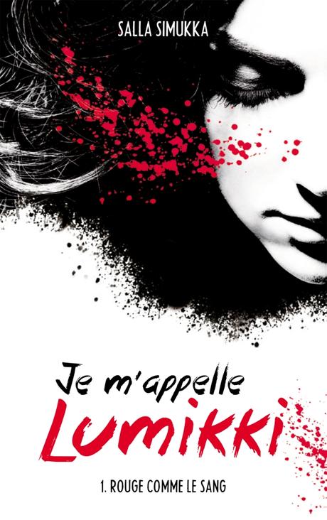 Je m'appelle Lumikki - Tome 1 - Rouge comme le sang