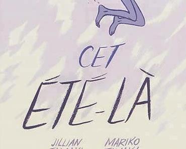 Cet été-là - Julian et Mariko Tamaki