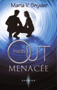 Inside Out, tome 2 : Menacée - Maria V. Snyder