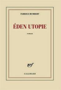 Éden Utopie, Fabrice Humbert