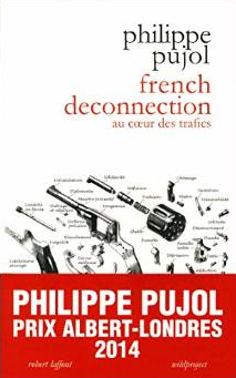 French deconnection, Philippe Pujol - plongée au coeur des trafics marseillais