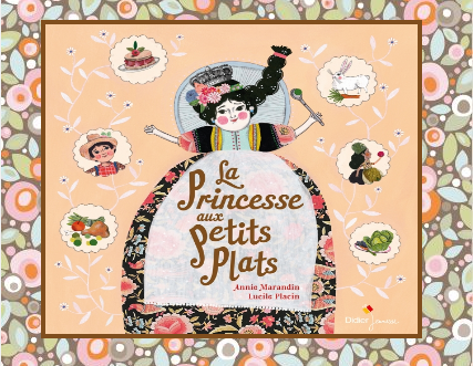 La princesse aux petits plats, Annie Marandin & Lucile Placin