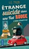 Étrange suicide dans une Fiat rouge à faible kilométrage par L. C. Tyler, Julie Sibony