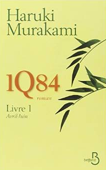 1Q84 livre 1, avril-juin, Haruki Murakami - glissement métaphysique acte I