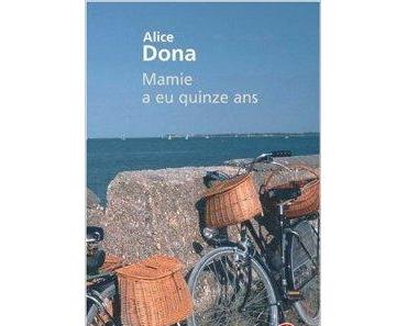 « Mamie a eu 15 ans » d’Alice Dona, l’amour filiale à l’honneur