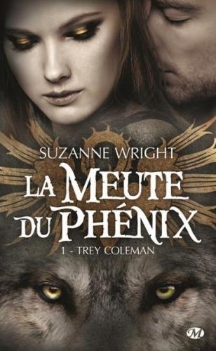 La meute du phénix, tome 1 : Trey Coleman de Suzanne Wright