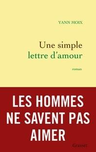 Une simple lettre d'amour, Yann Moix