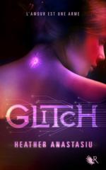 Glitch tome 1 - L'amour est une arme