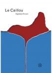 le caillou par Sigolene Vinson