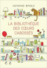 La bibliothèque des coeurs cabossés