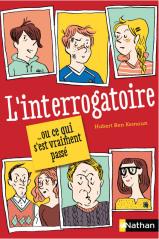 L'interrogatoire...