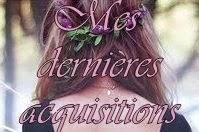 Mes dernières acquisitions #7