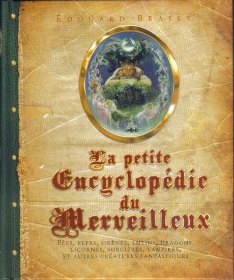 La petite encyclopédie du merveilleux.