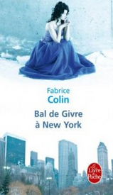 Bal de givre à New York, Fabrice Colin - histoire d'amour féérique ou gnangnan ?