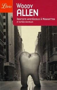 Dentiste mystérieux à Manhattan et autres nouvelles, Woody Allen