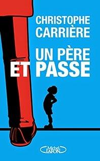 Un père et passe, Christophe Carrière