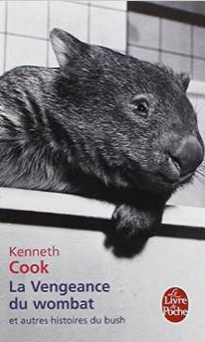 La vengeance du wombat, Kenneth Cook - Des nouvelles hilarantes du bush australien