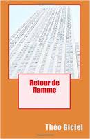 Retour de Flamme de Théo Giciel