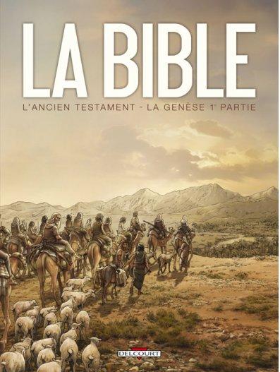 La Bible - L'Ancien Testament. BD Tome 1 : La Génèse