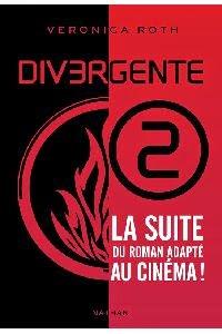 Divergent / Divergente / Divergence, tome 2 : Insurgés Veronica ROTH