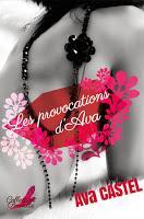 Les provocations d’Ava - Ava Castel