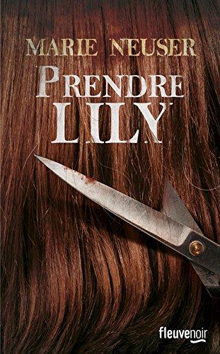 Chronique : Prendre Lily - Marie Neuser (Fleuve)