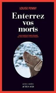 Enterrez vos morts, Louise Penny