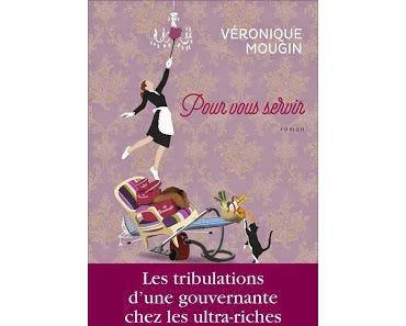 Pour vous servir de Véronique Mougin