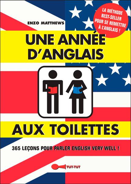 Une année d'anglais aux toilettes De Enzo Matthews - Éditions Tut-tut