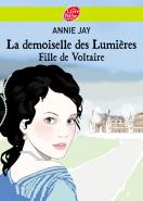 Voltaire, Écraser l’infâme La demoiselle des Lumières
