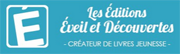 Les Éditions Éveil et Découvertes Les Éditions Éveil et Découvertes