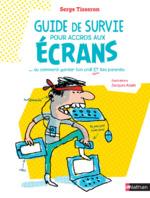 Guide de survie pour accros aux écrans ...