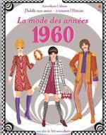 J'habille mes amies- à travers l'histoire : La mode des années 1960