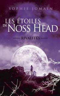 Les étoiles de Noss Head, Rivalités, Tome 2, Sophie Jomain