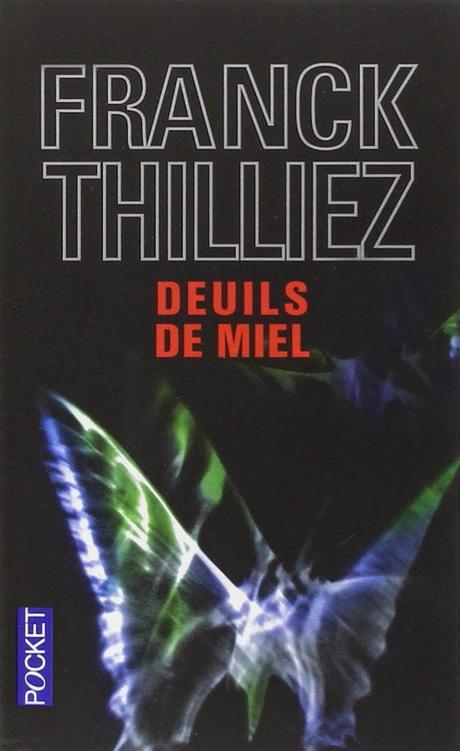 Deuils de Miel, Franck Thilliez