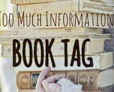 Too Much Information Book TAG !